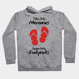 Take Only Memories, Leav Only Footprints Hoodie